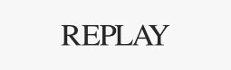 REPLAY